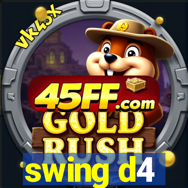 swing d4